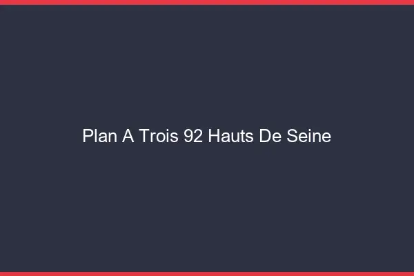 Plan à trois 92 hauts-de-seine