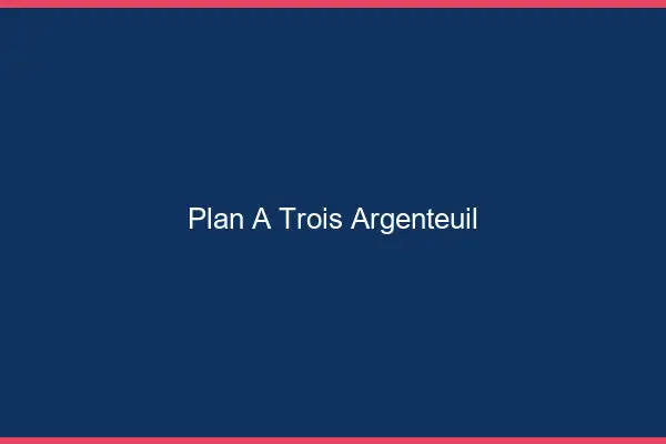 Plan à trois Argenteuil