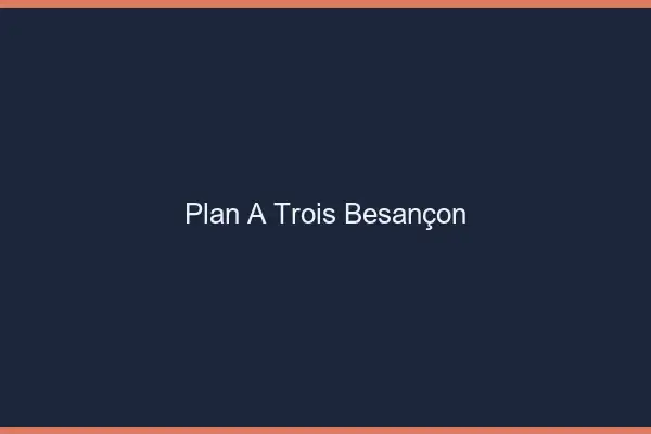 Plan à trois Besançon