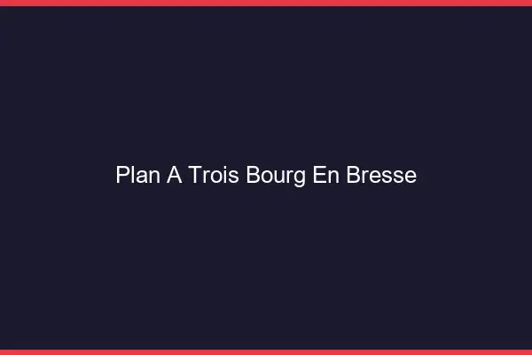 Plan à trois Bourg-en-Bresse