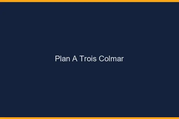 Plan à trois Colmar