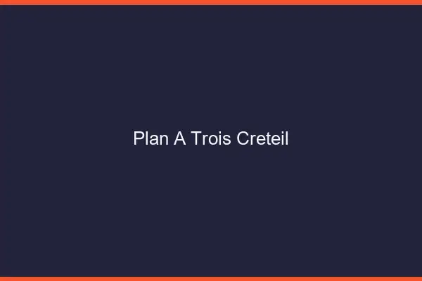 Plan à trois Créteil