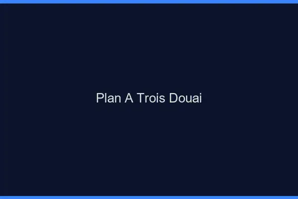 Plan à trois Douai