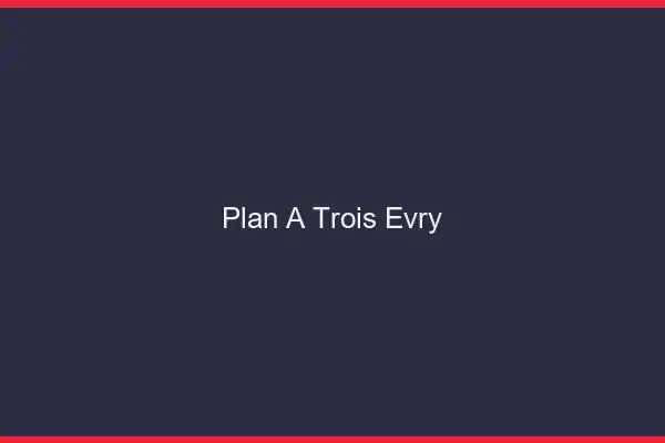 Plan à trois Évry