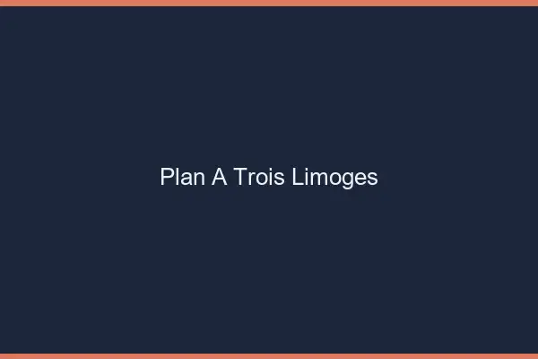Plan à trois Limoges