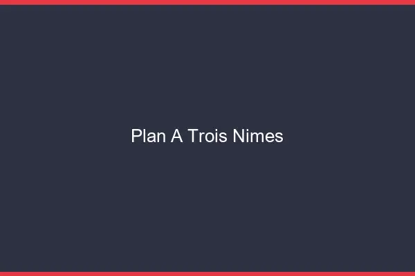Plan à trois Nîmes