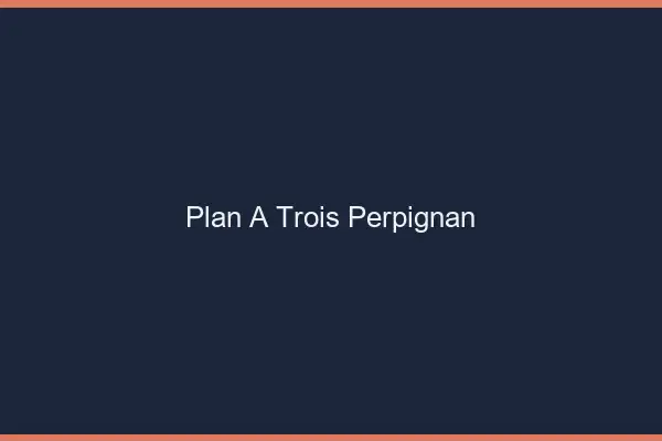 Plan à trois Perpignan