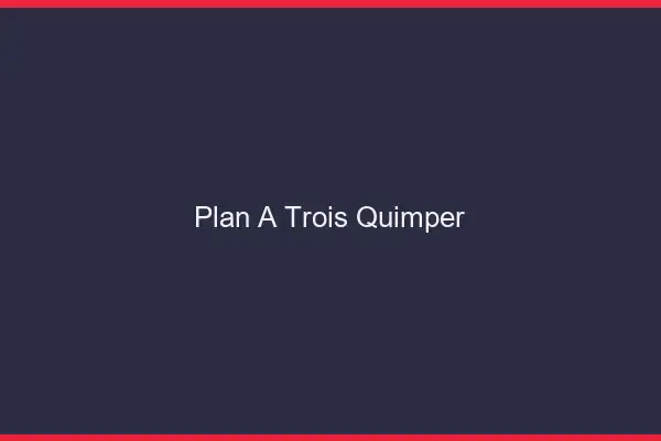 Plan à trois Quimper