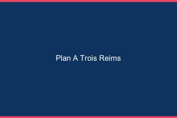 Plan à trois Reims
