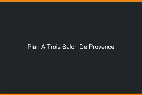 Plan à trois Salon-de-Provence