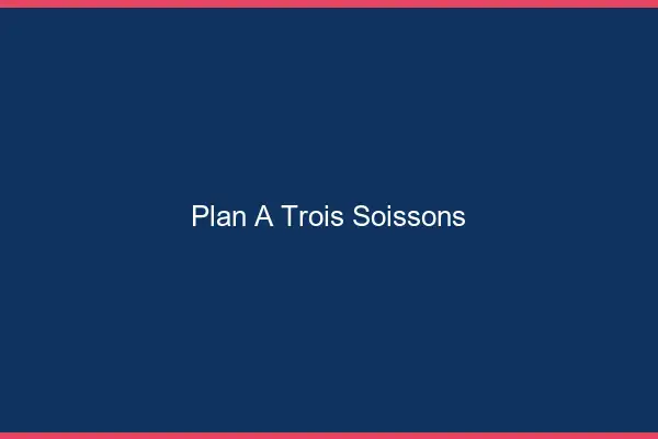 Plan à trois Soissons