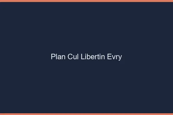 Plan cul libertin Évry