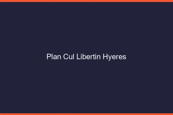 Plan cul libertin Hyères