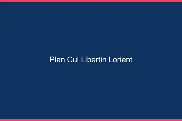 Plan cul libertin Lorient