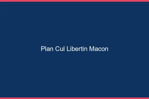Plan cul libertin Mâcon