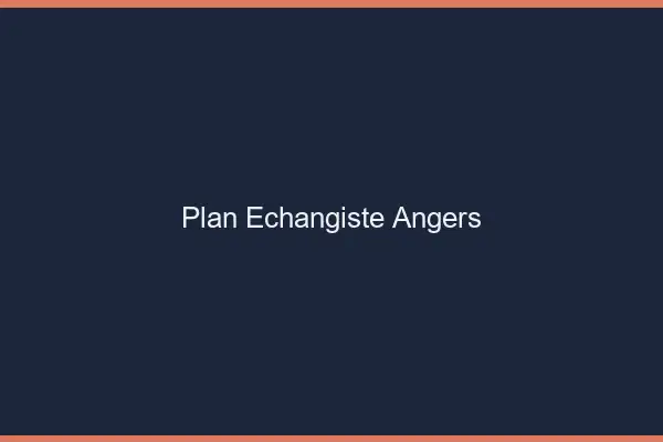Plan échangiste Angers