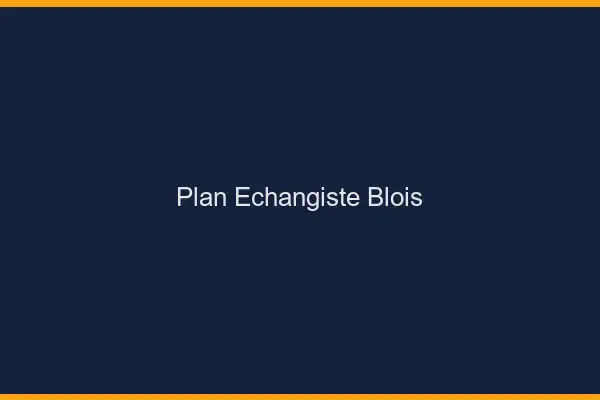 Plan échangiste Blois