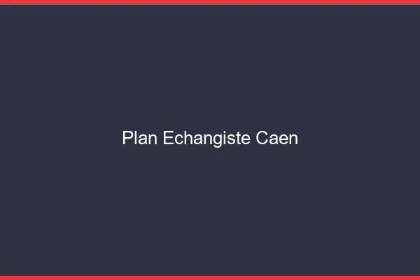 Plan échangiste Caen