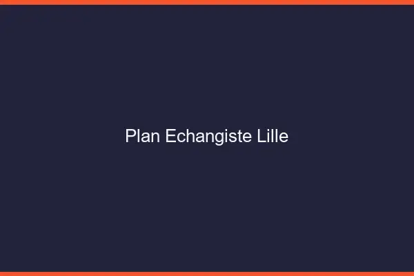 Plan échangiste Lille
