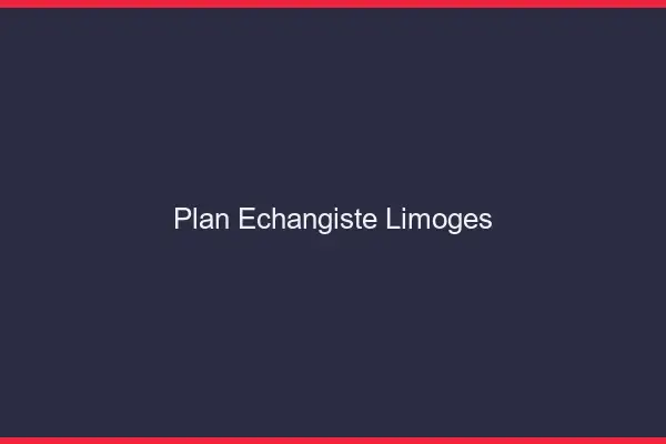 Plan échangiste Limoges