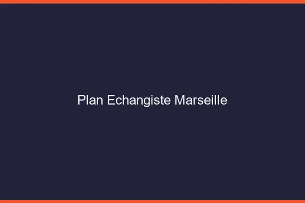 Plan échangiste Marseille
