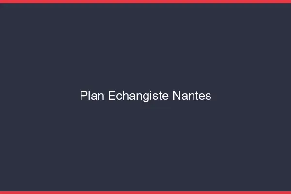 Plan échangiste Nantes