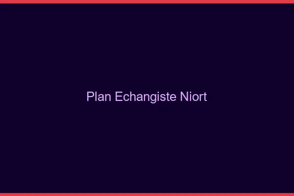 Plan échangiste Niort