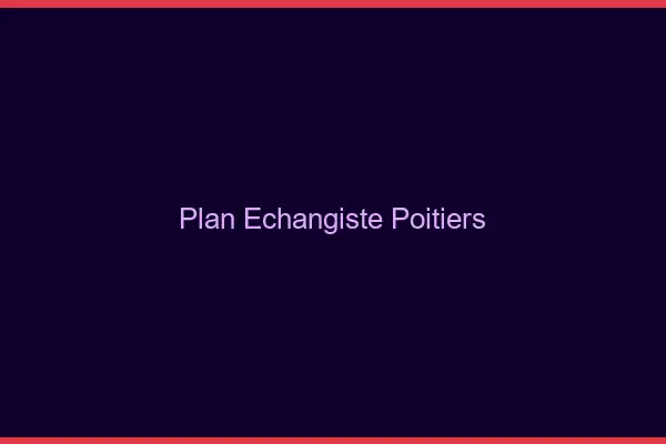 Plan échangiste Poitiers