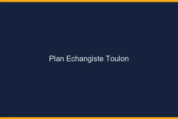 Plan échangiste Toulon