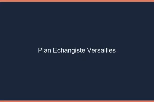 Plan échangiste Versailles