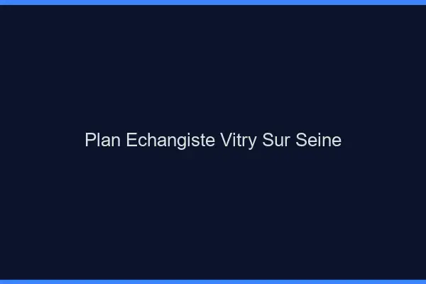 Plan échangiste Vitry-sur-Seine