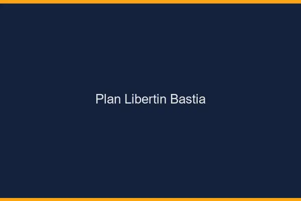 Plan libertin Bastia