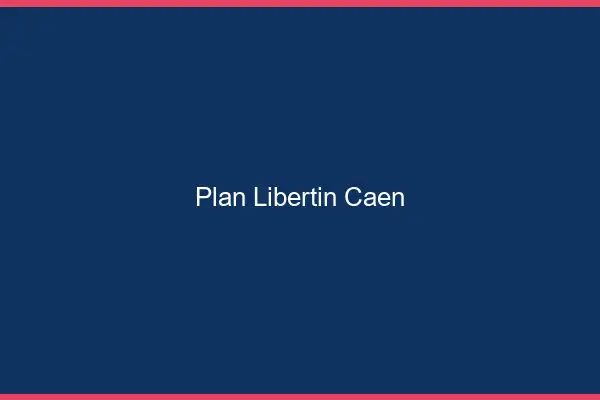 Plan libertin Caen