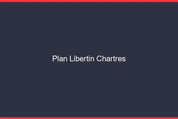 Plan libertin Chartres