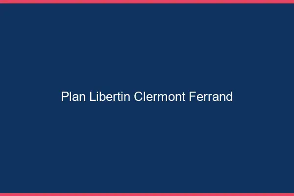 Plan libertin Clermont-Ferrand