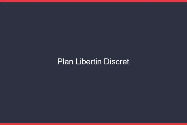 Plan libertin discret