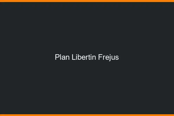Plan libertin Fréjus