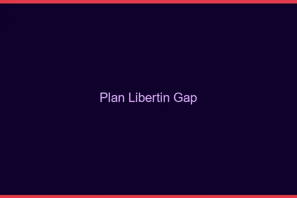 Plan libertin Gap