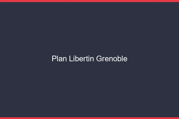 Plan libertin Grenoble