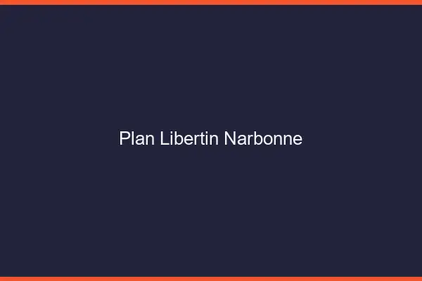 Plan libertin Narbonne