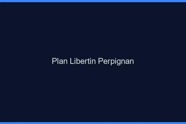 Plan libertin Perpignan