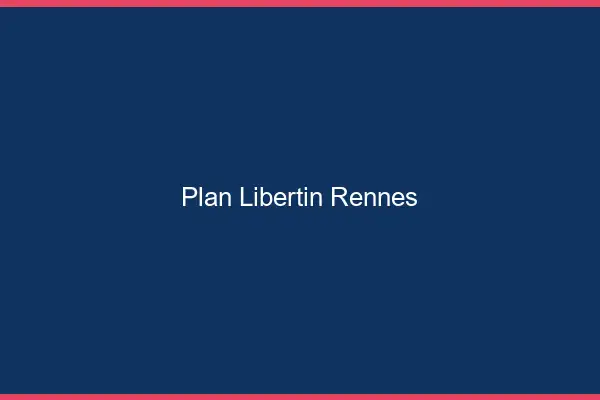 Plan libertin Rennes