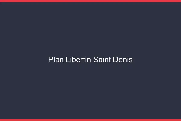 Plan libertin Saint-Denis
