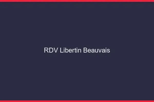 RDV libertin Beauvais
