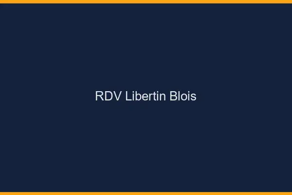 RDV libertin Blois