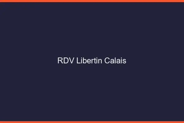 RDV libertin Calais