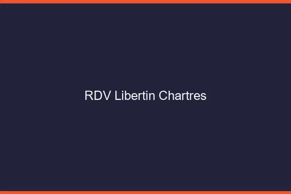 RDV libertin Chartres