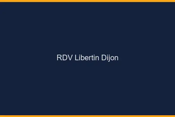 RDV libertin Dijon