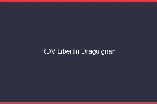 RDV libertin Draguignan