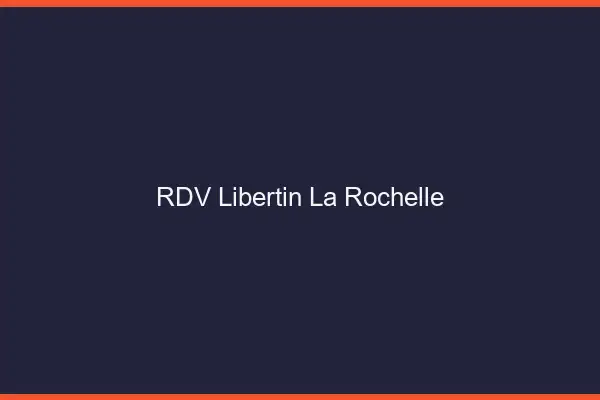 RDV libertin la rochelle